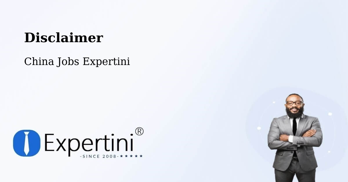 Disclaimer – Jinan - China Jobs Expertini