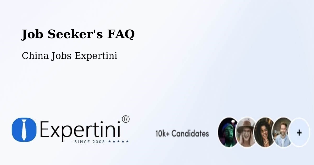 Job Seeker FAQ – Jinan - China Jobs Expertini