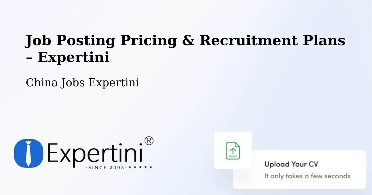 Job Posting Pricing & Recruitment Plans – Jinan - Jinan, China Jobs Expertini